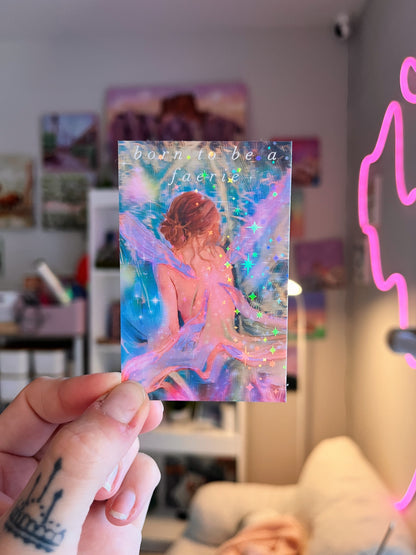 Born to be Faerie Holographic Sticker